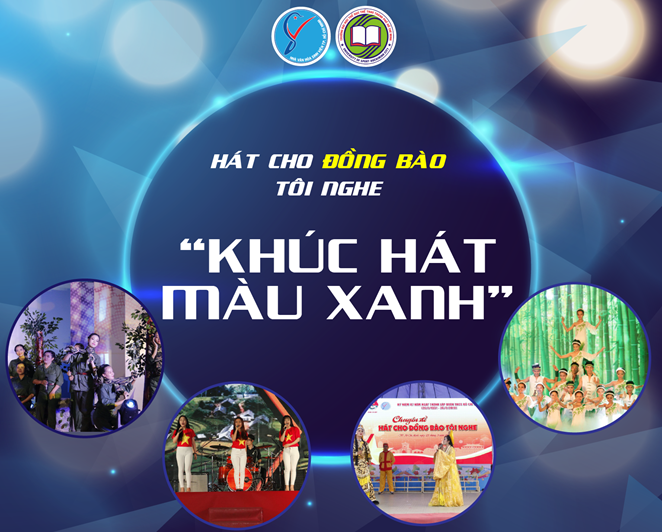 Chương trình Hát cho đồng bào tôi nghe chủ đề “Khúc hát màu xanh”