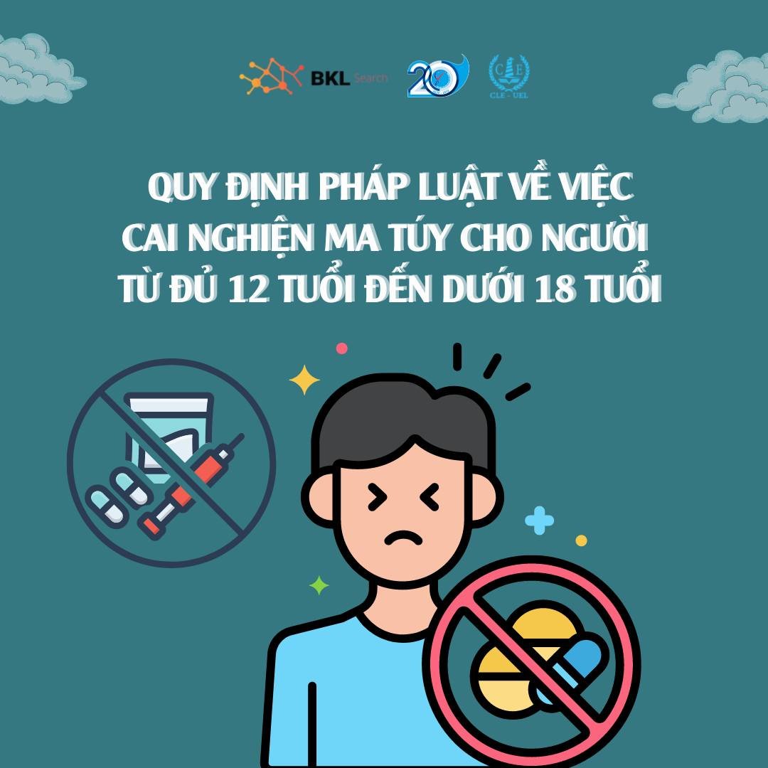 Quy định pháp luật về việc cai nghiện ma túy cho người từ đủ 12 tuổi đến dưới 18 tuổi