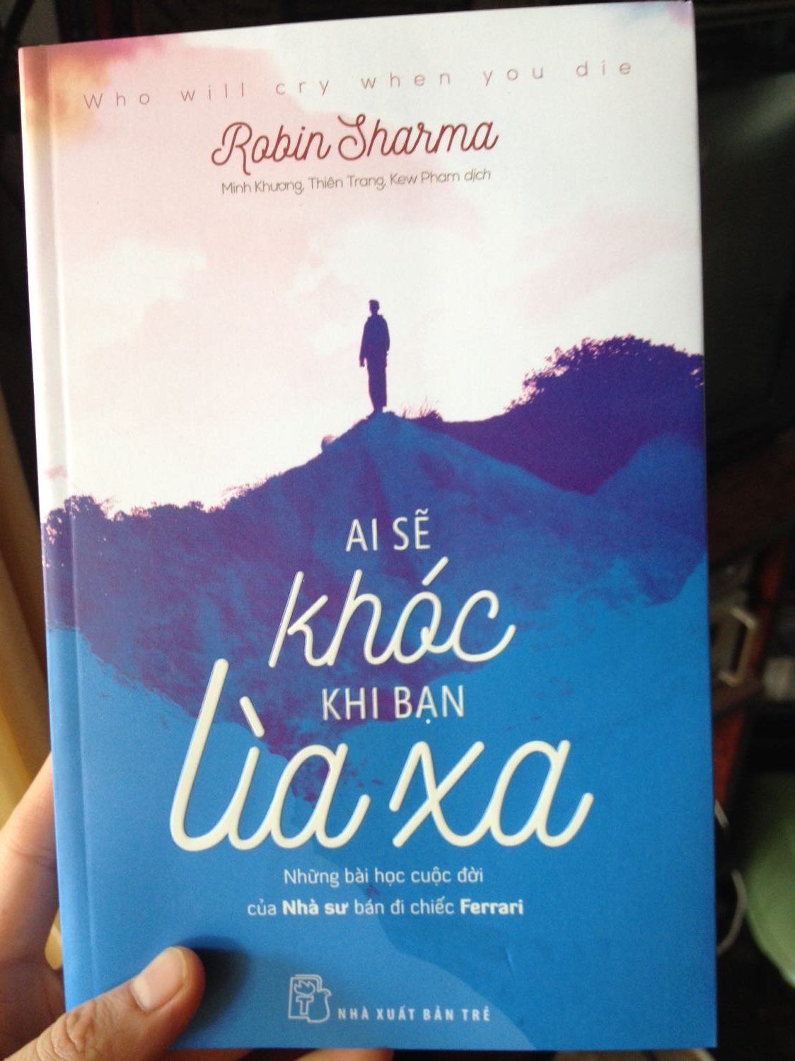 [BOOK] Ai Sẽ Khóc Khi Bạn Lìa Xa – Robin Sharma