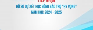 Thông báo V/v tiếp nhận hồ sơ dự xét học bổng bảo trợ “Hy Vọng” năm học 2024 – 2025